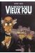 vieux fou tome 2 - le retour du vieux fou