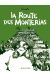 la route des monterias