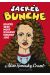 Sacrée Bunche - Bouffe, sexe, mort, douleur, romance, joie