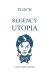 characters of the regency utopia of the 1810's
