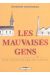 les mauvaises gens