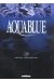 aquablue tome 3 - le megophias (édition anniversaire)