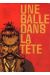 une balle dans la tête