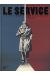le service Tome 1 ; l'histoire des hommes de l'ombre de la Ve république