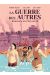 La guerre des autres tome 1