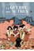 La guerre des autres tome 2