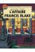 Blake et Mortimer tome 13 - l'affaire Francis Blake