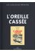 Tintin (Les Archives - Atlas 2010) tome 40 - L'Oreille cassée (éd. 2013)