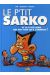 le p'tit tome 2 - sarko et la p'tite ségo qui fait rien que l'embêter
