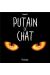 Putain de chat tome 1