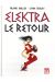 Elektra - le retour