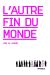 L'autre Fin Du Monde