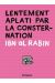 lentement aplati par la consternation