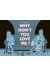 Why don't you love me ?
