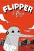 flipper le flippé tome 1