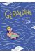 Géraldine - Et le monde merveilleux et laborieux du livre
