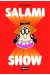 Salami show