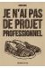Je n'ai pas de projet professionnel