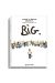 Big