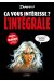 Ça vous intéresse ? - intégrale