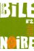 bile noire tome 2