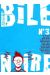 bile noire tome 3