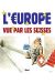l'Europe vue par les Suisses