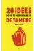 20 idées pour te débarrasser de ta mère
