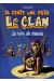 Il était une fois le Clan tome 1 - La voix du maquis