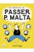 Les aventures de Passer P. Malta