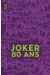 Joker 80 ans