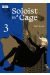 Soloist in a cage tome 3