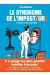 Le syndrome de l'imposture - Profession : farceur sans limites