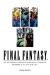 Final Fantasy : encyclopédie officielle mémorial ultimania Tome 2 ; épisodes X, XI, XII, XIII, XIV