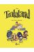 Tralaland tome 3 - Tout peut arriver !