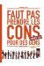 Faut pas prendre les cons pour des gens - coffret tomes 1 et 2