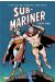 Sub-mariner - intégrale tome 1