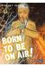 Born to be on air ! tome 12