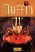 Muffin Tome 1 ; le gâteau de la discorde