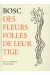 Des fleurs folles de leur tige
