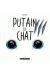 Putain de chat tome 3