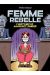 Femme rebelle - L'histoire de Margaret Sanger