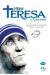 Mère Teresa de Calcutta - au nom des plus pauvres des pauvres parmi les pauvres