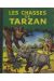 Tarzan (Hachette) tome 18 - Les chasses de Tarzan (éd. 1951)