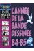 L'année de la bande dessinée tome 1 - 84-85